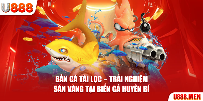 Bắn Cá Tài Lộc