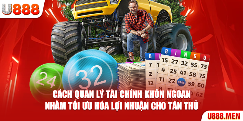 Kinh Nghiệm Lô Đề - 5 Chiến Lược Bạc Thủ Bất Bại Từ Cao Thủ Cách quản lý tài chính khôn ngoan nhằm tối ưu hóa lợi nhuận cho tân thủ