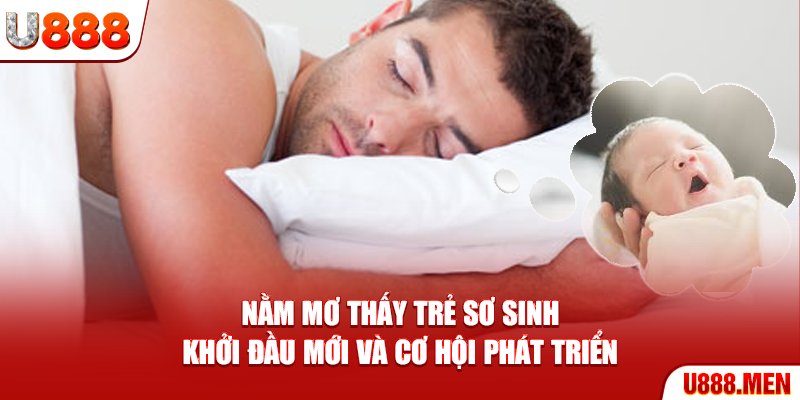 Nằm mơ thấy trẻ sơ sinh