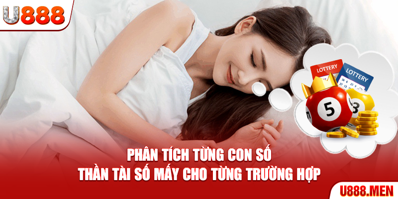 Thần Tài Số Mấy - Giải Mã Chi Tiết Giấc Mơ Tài Lộc 2025 Phân tích từng con số Thần Tài số mấy cho từng trường hợp